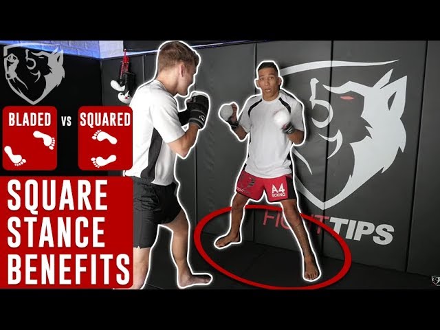 WHEN TO STAND IN A SQUARED STANCE IN A FIGHT