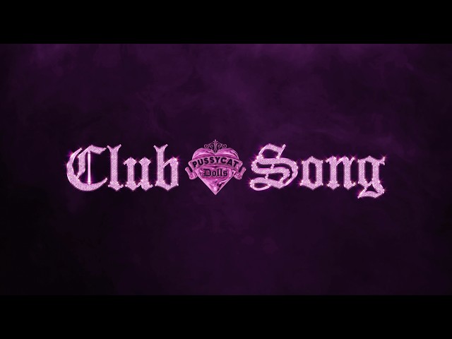 The Pussycat Dolls - Club Song