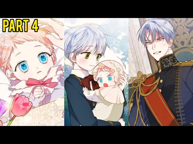A Young Girl is Trapped in the Body of an Infant whose Father is too Attached to Her | Part 4
