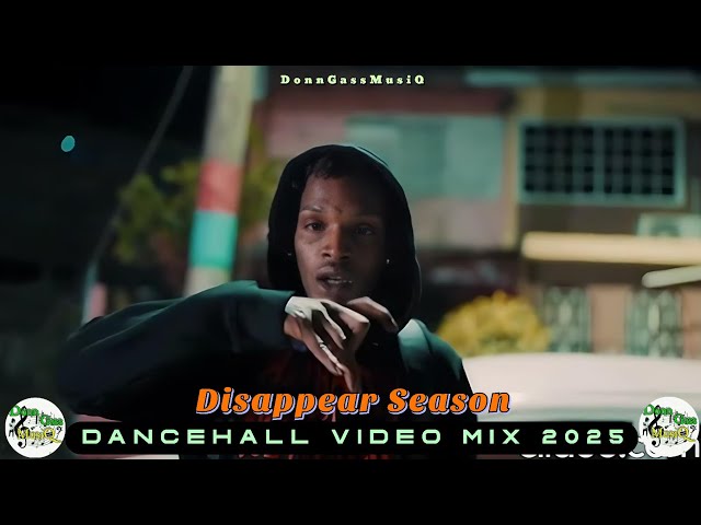 Latest Dancehall Mix 2025 Video: DISAPPEAR SEASON - Skeng, Tommy Lee, Masicka, Eddy G, M1