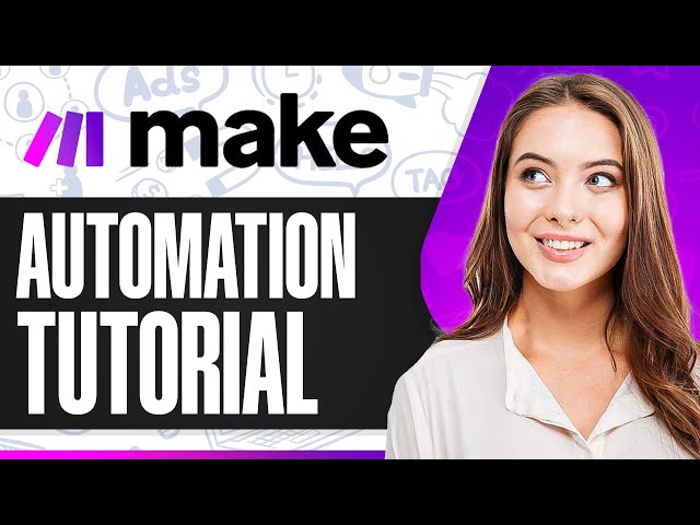 Make.com Automation Tutorial For Beginners: How To Use Make.com
