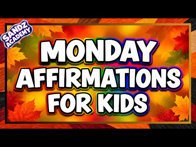 🔴 Confidence Affirmations for Kids | Monday Morning Motivation