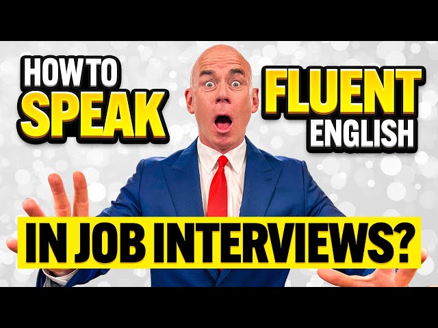 HOW to SPEAK FLUENTLY in INTERVIEWS! (How to ACE a JOB INTERVIEW!) Job Interview Tips!