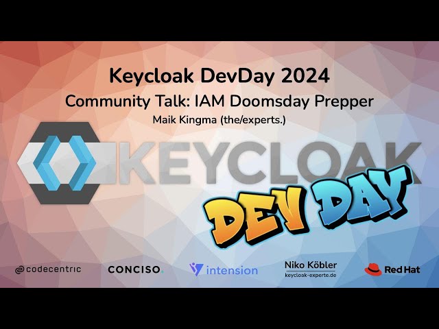 #Keycloak DevDay 2024: #IAM Doomsday Prepper (Maik Kingma)