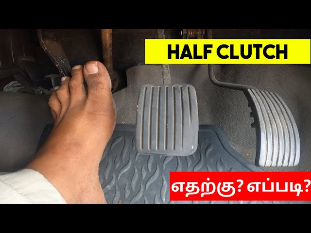 How to use half clutch in car | Half Clutch எதற்கு?  எப்போது உபயோகிக்க வேண்டும் ? | Birlas Parvai