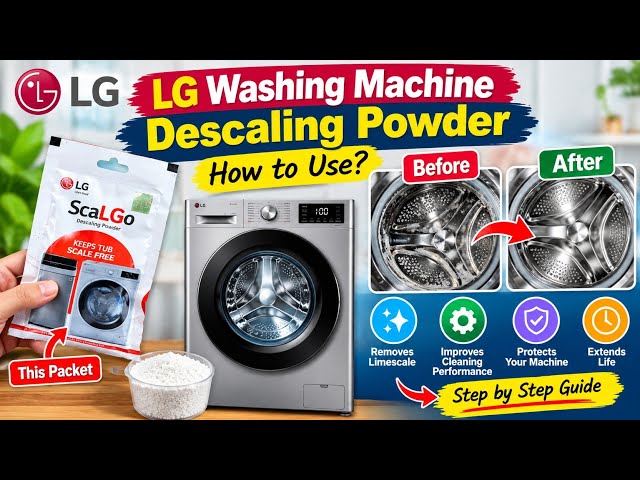 How to Use LG Washing Machine Descaling Powder | Step-by-Step Washing Machine Cleaning
