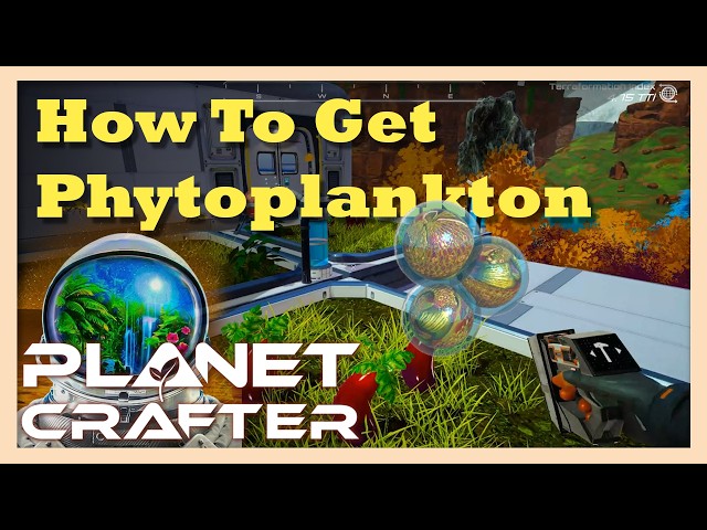 How to Get Phytoplankton | The Planet Crafter Guide