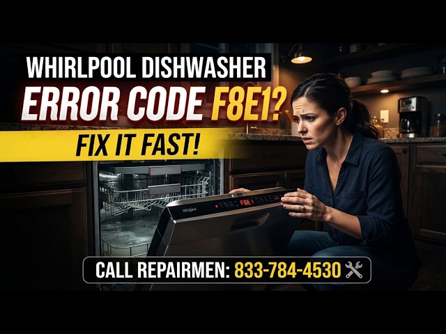 Whirlpool Dishwasher Error Code F8E1: Fix It Fast | What F8E1 Means