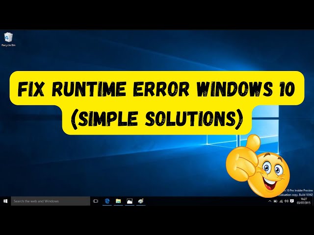 Fix Runtime Error Windows 10 (Simple Solutions)