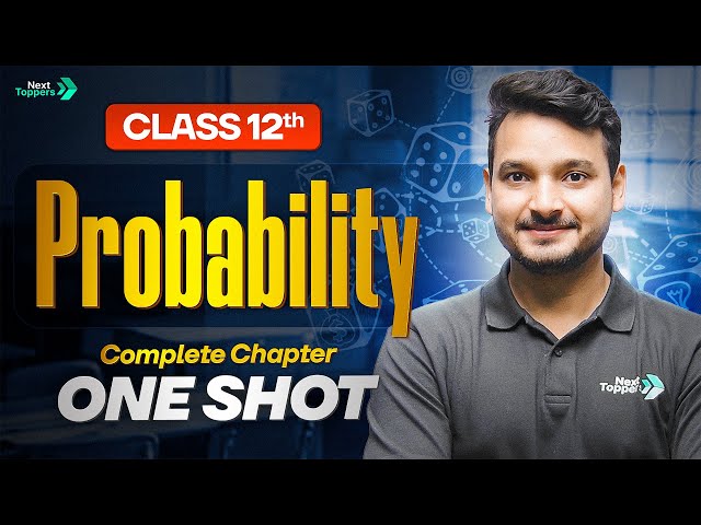 Probability Class 12 One Shot | 12th Maths Chapter-13 Revision | CBSE 2026-27 Board Exam Preparation
