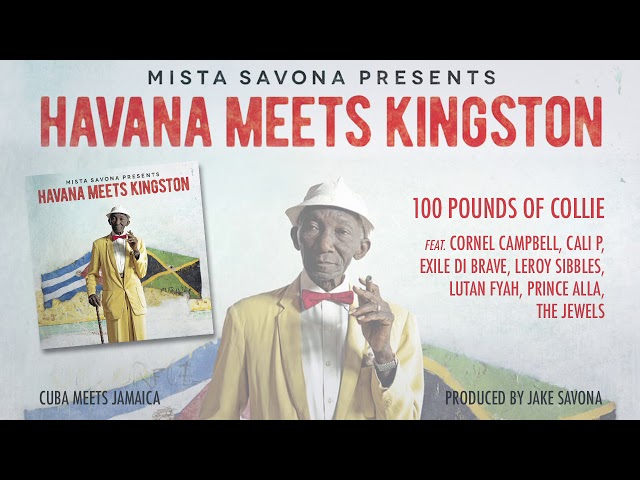CORNEL CAMPBELL - 100 Pounds of Collie (feat. Various Artists) - Havana Meets Kingston [AUDIO]