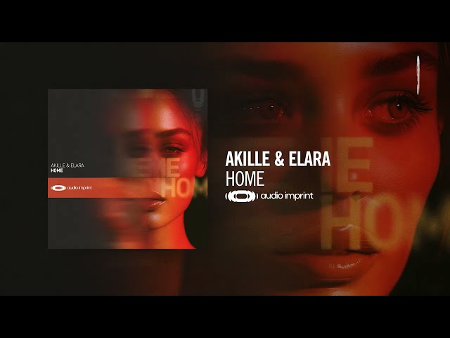 Akille & Elara - Home [Audio Imprint] Extended