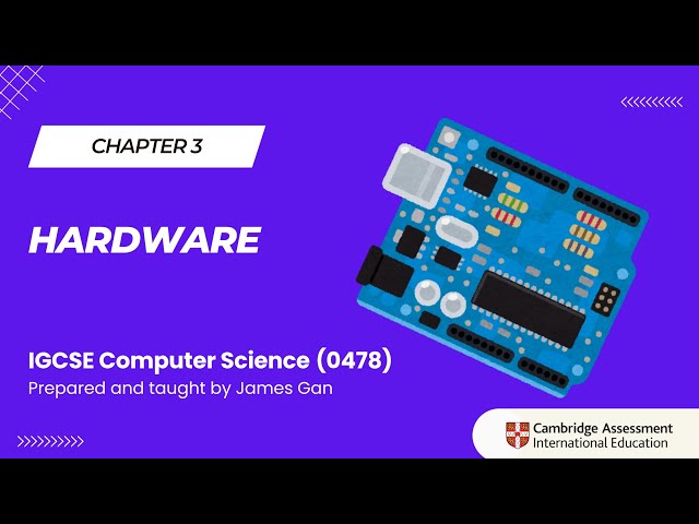 IGCSE Computer Science (2026-2028): C3 Hardware