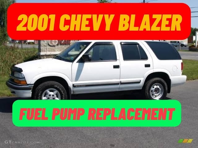 2001 Chevy Blazer Fuel Pump Replacement
