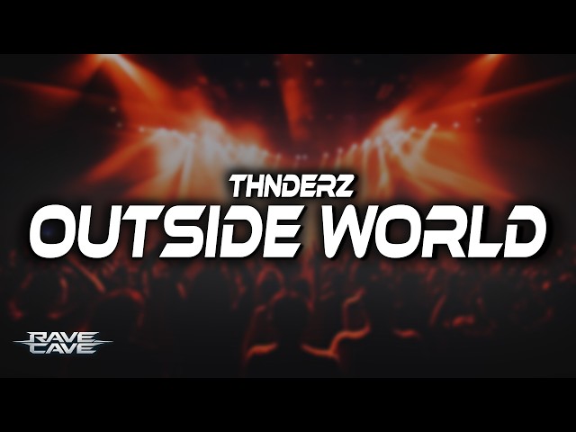 THNDERZ, Acina, Sizing - Outside World (Lyrics) ✨