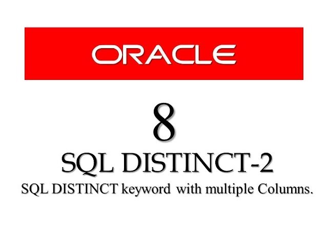 Oracle Database11g tutorials 8 || SQL DISTINCT with multiple columns |SQL Distinct with Two columns