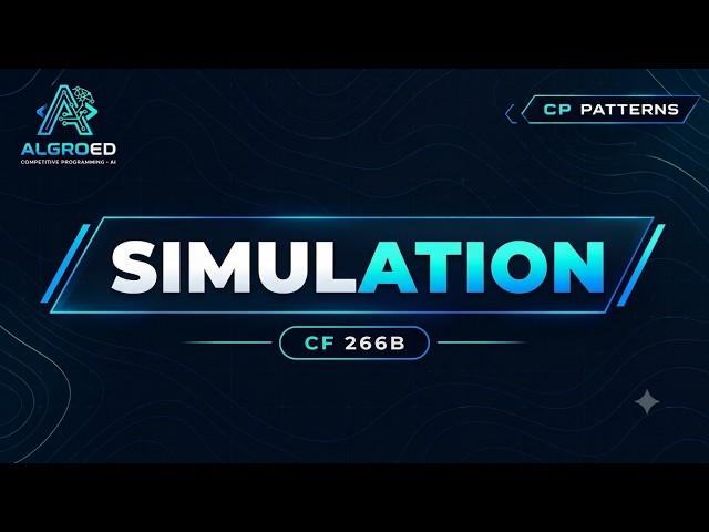 Simulation | Competitive Programming Pattern #8 | Algroed