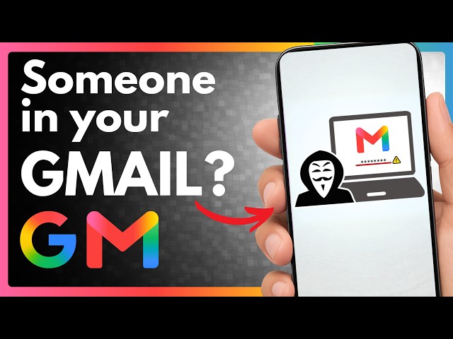 Is Someone Inside Your Gmail? Find Out in 60 Seconds or Less!