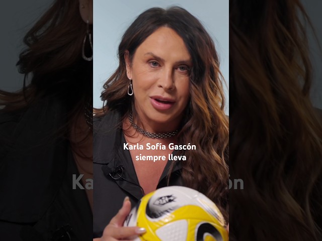 Karla Sofía Gascón always carries a ball