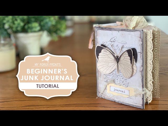 Beginner's Junk Journal Tutorial (Part 1) | My First Junk Journal Kit | Shabby | My Porch Prints