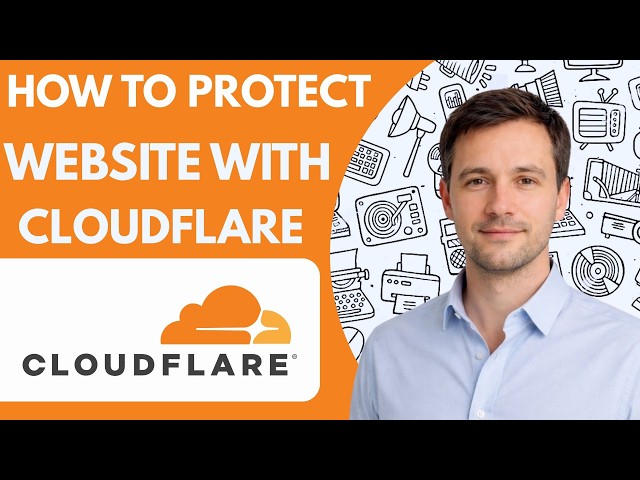 How to Protect Your Website With Cloudflare Full Guide 2026