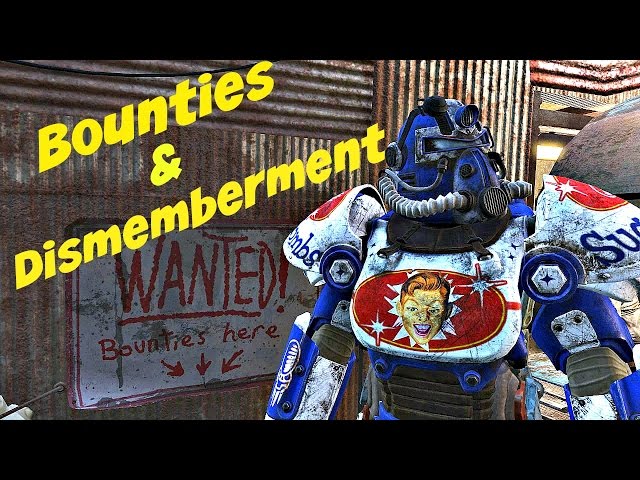 Bounties and Dismemberment | Fallout 4 Mods |