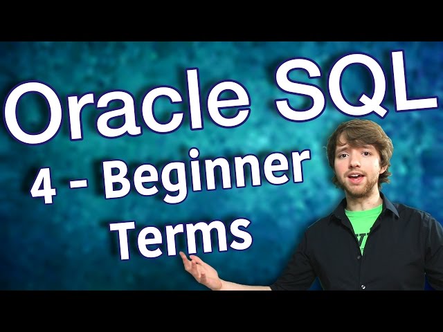 Oracle SQL Tutorial 4 - Beginner Terms - Database Design Primer 1