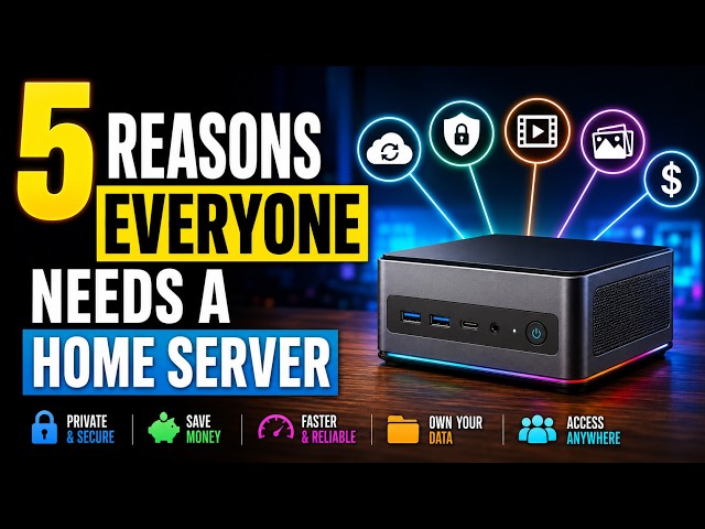5 reasons EVERYONE needs a home server