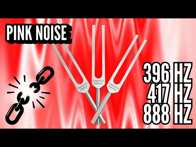 Release Fear • Feel Safe • Restore Security | 396 + 417 + 888 Hz Tuning Forks (Pink Noise)