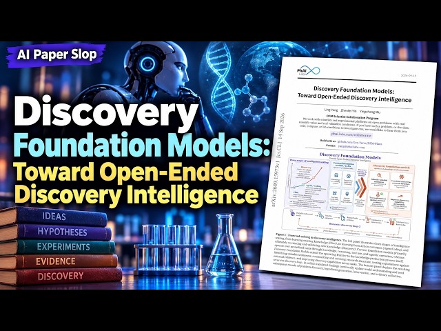 Discovery Foundation Models: Toward Open-Ended Discovery Intelligence (Sep 2026)