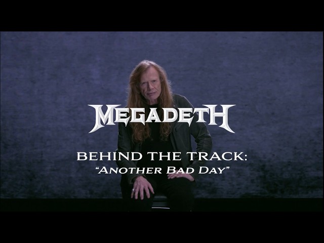 Megadeth - Another Bad Day (Behind The Song)