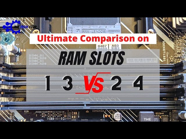 Ram Slots 1 3 Vs 2 4| Which Slot Order to Fill First? Clear-cut Explanation