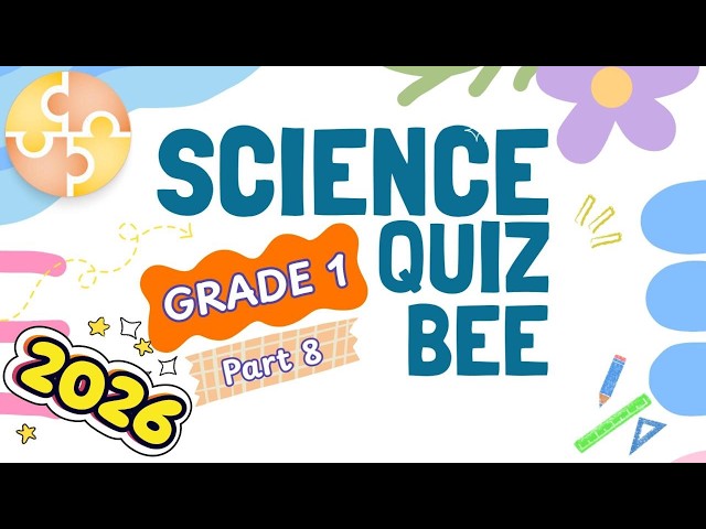 2026 Primary 1 Science Quiz Bee – Part 8 Quiz by brainYs 📜