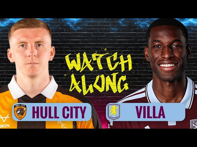 HULL CITY v ASTON VILLA | LIVE PREMIER LEAGUE WATCHALONG