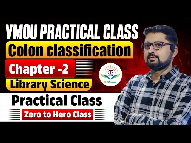 Class 1 Colon Classification || Main Class Library Science || VMOU Practical Class