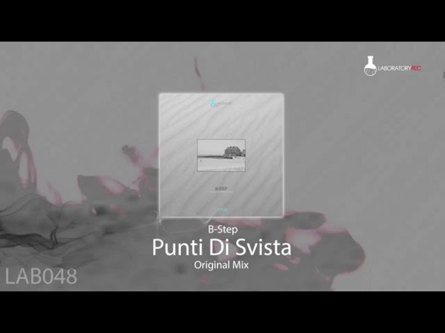 B-Step - Punti Di Svista - Original Mix