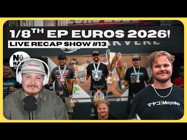 LIVE Recap Show #13 - 12pm EST - 1/8th Electric Offroad Euros 2026 with Max, Pekko & JQ!