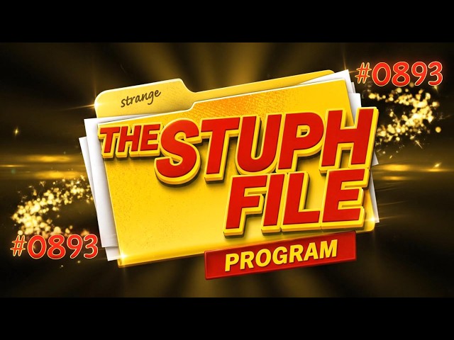 #0893 - The Stuph File Program: Evan Buist; Simon Dorey; & Andrew Fazekas