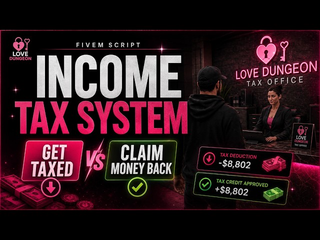 NEW Love Dungeon FiveM Income Tax System | Tax Players + Weekly Tax Credit Applications
