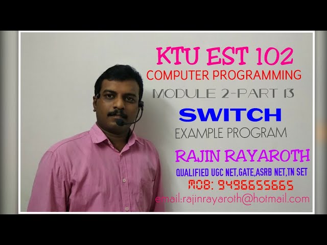 KTU EST 102 COMPUTER PROGRAMMING MODULE 2-PART 13(SWITCH -SAMPLE PROGRAM)