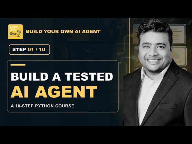 Build a Tested AI Agent in Python | Free 10-Part Course (Step 1)