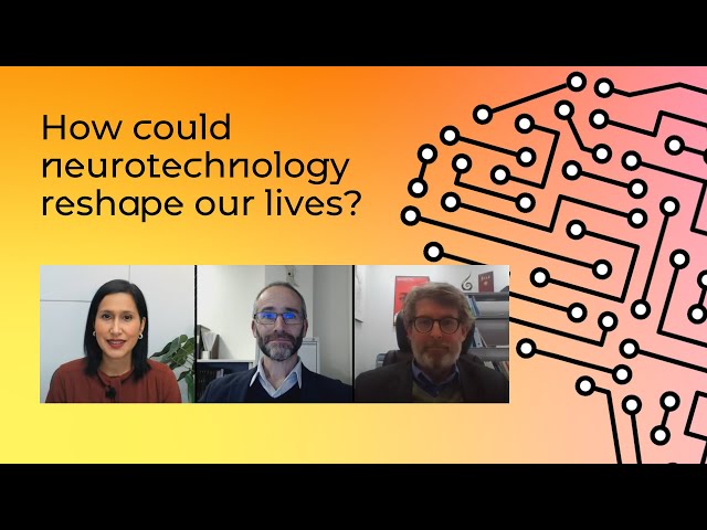 How could neurotechnology reshape our lives? - Critical Conversations