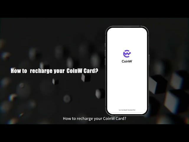 How to Register, Apply, and Recharge CoinW Card?