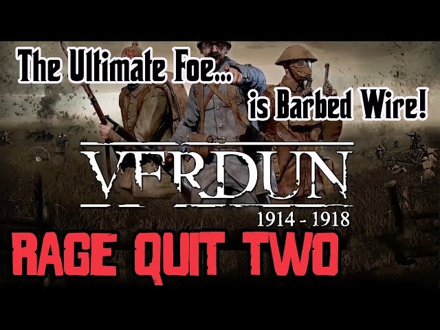 Rage Quit Two - Verdun