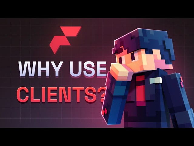 Why YOU Should Use Minecraft Clients