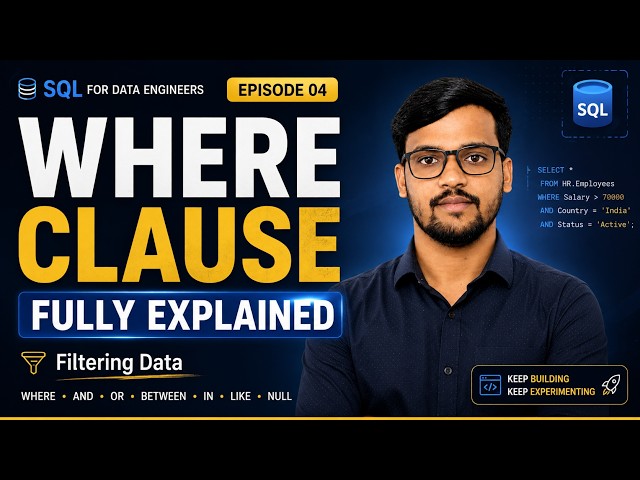 SQL Tutorial for Data Engineer| Episode 04 | WHERE Clause Fully Explained | Filtering Data