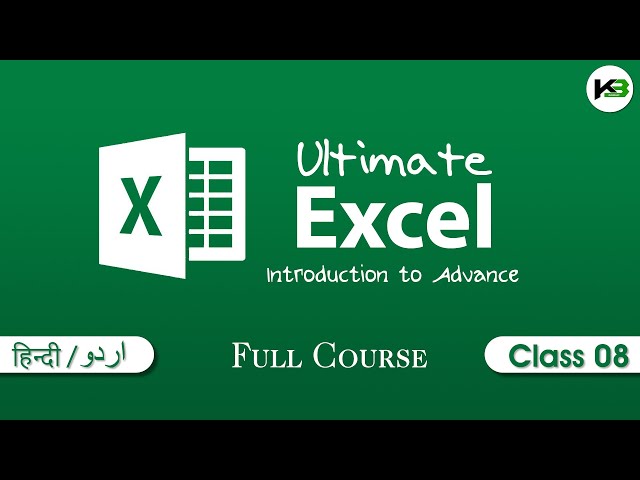 Ultimate Excel | Full Course | Class 08 - Start working with Excel | KB Tech
