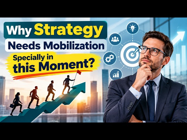 Why Strategy Needs Mobilisation — Especially at This Moment