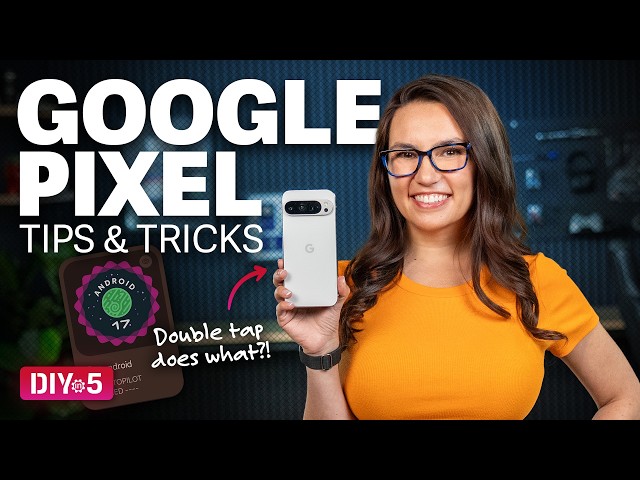 Google Pixel Tips & Tricks  - DIY in 5 Ep 284