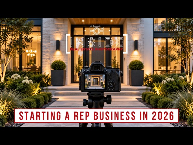 If I Started a Real Estate Photography Business in 2026, I’d Do This